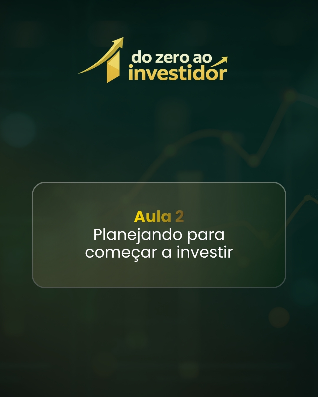 Investir do zero 3 Aula 2