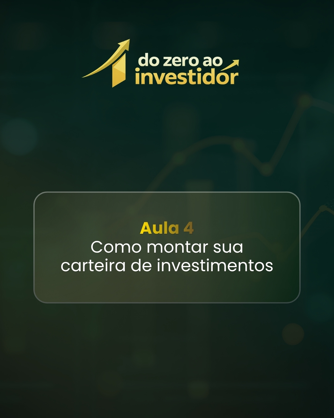 Investir do zero 5 Aula 4