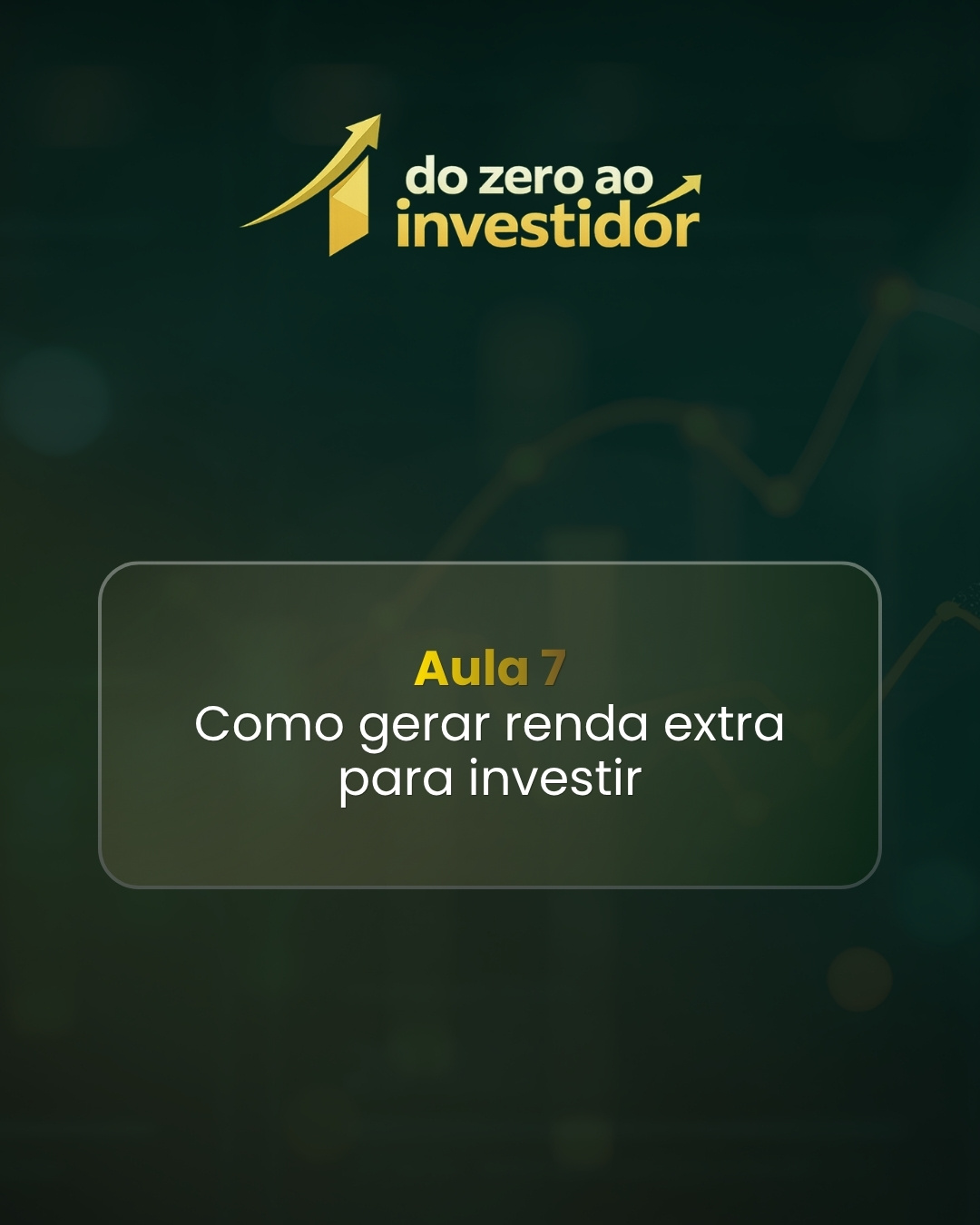 Investir do zero 8 Aula 7