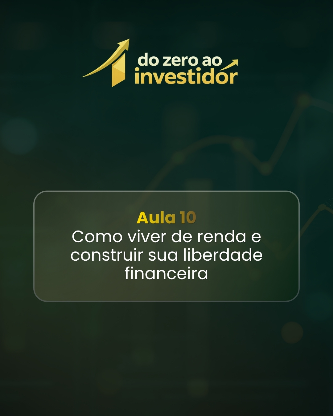 Investir do zero 11 Aula: 10